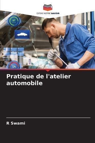 Pratique de l'atelier automobile By Swami 9786207268580 (Paperback)