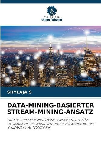 Data-Mining-Basierter Stream-Mining-Ansatz By S 9786207272266