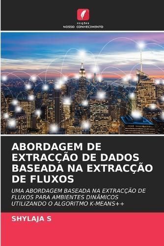 Abordagem De Extracção De Dados Baseada Na Extracção De Fluxos