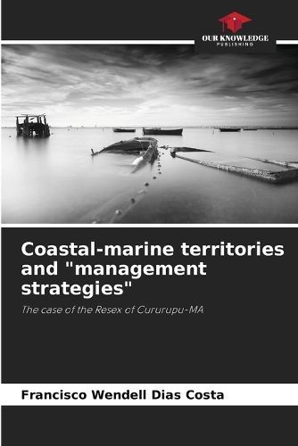 Coastal-marine territories and "management strategies" By Costa