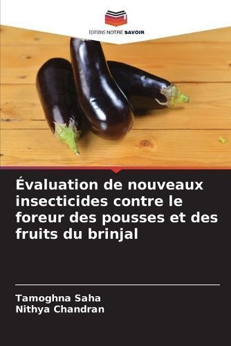 ?valuation de nouveaux insecticides contre le foreur des pousses et des fruits du brinjal