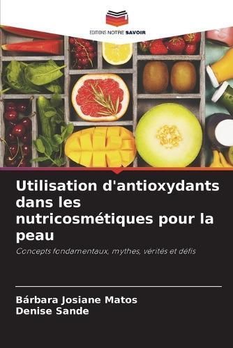 Utilisation d'antioxydants dans les nutricosm?tiques pour la peau