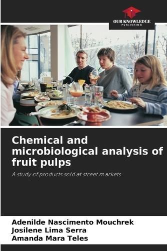 Chemical and microbiological analysis of fruit pulps 9786207284177