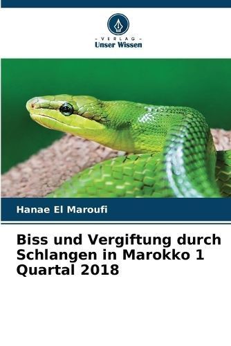 Biss und Vergiftung durch Schlangen in Marokko 1 Quartal 2018