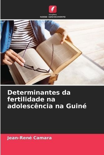 Determinantes da fertilidade na adolesc?ncia na Guin? By Camara
