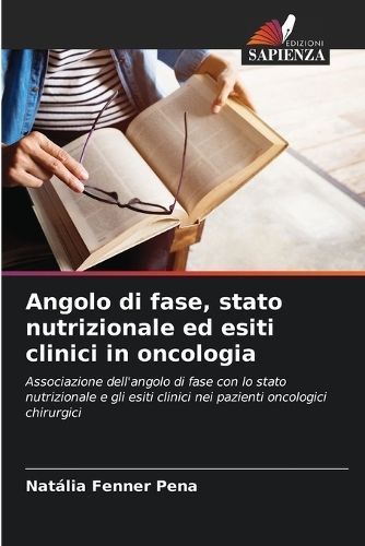 Angolo Di Fase, Stato Nutrizionale Ed Esiti Clinici in Oncologia
