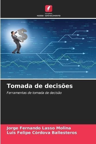 Tomada De Decisões 9786207310173 (Paperback)
