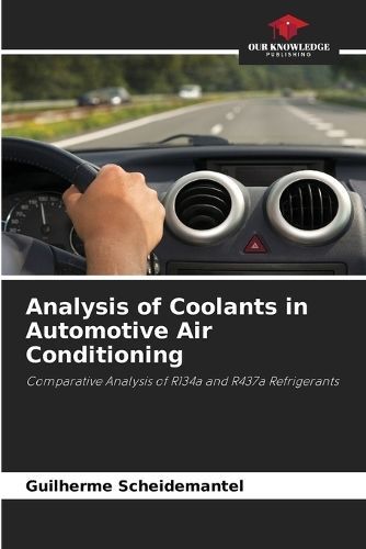 Analysis of Coolants in Automotive Air Conditioning 9786207313280