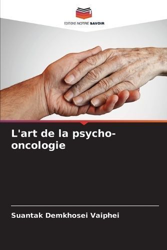 L'art De La Psycho-Oncologie By Suantak Demkhosei Vaiphei (Paperback)