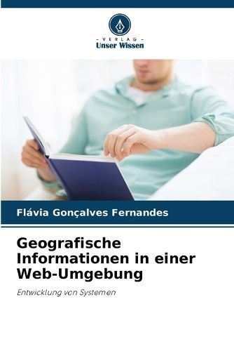 Geografische Informationen in Einer Web-Umgebung 9786207330263