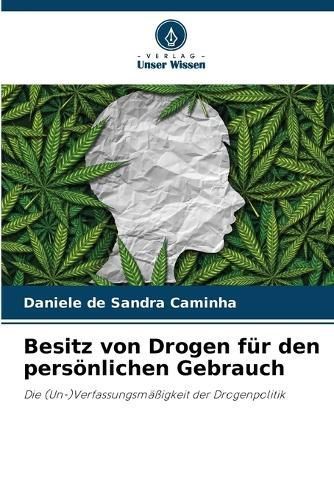 Besitz Von Drogen Für Den Persönlichen Gebrauch 9786207332946