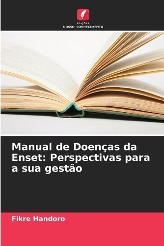 Manual De Doenças Da Enset By Fikre Handoro 9786207333776 (Paperback)