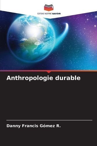 Anthropologie Durable By Danny Francis Gómez R 9786207335268