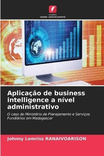 Aplicação De Business Intelligence a Nível Administrativo