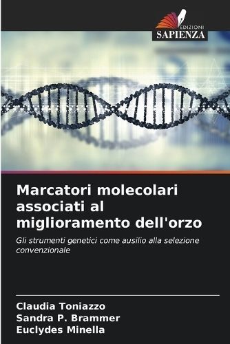 Marcatori Molecolari Associati Al Miglioramento Dell'orzo (Paperback)