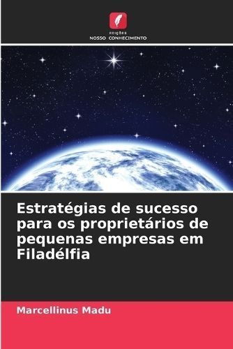 Estratégias De Sucesso Para Os Proprietários De Pequenas Empresas Em Filadélfia