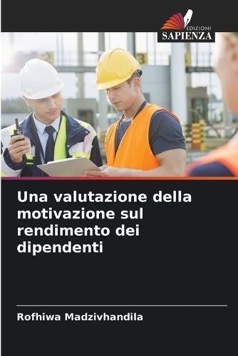 Una Valutazione Della Motivazione Sul Rendimento Dei Dipendenti