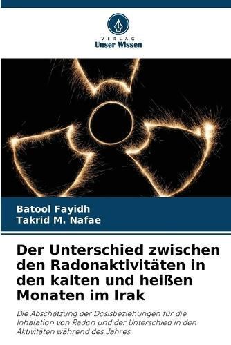 Unterschied zwischen den Radonaktivit?ten in den kalten und hei?en Monaten im Irak