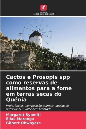 Cactos E Prosopis Spp Como Reservas De Alimentos Para a Fome Em Terras Secas Do Quénia