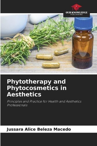 Phytotherapy and Phytocosmetics in Aesthetics 9786207365029