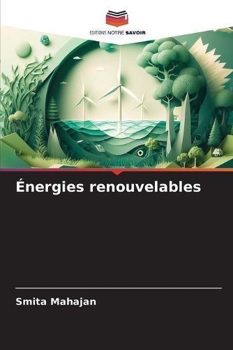 Énergies Renouvelables By Smita Mahajan 9786207366064 (Paperback)