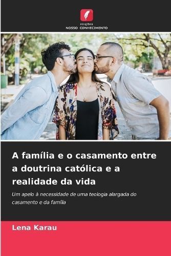 fam?lia e o casamento entre a doutrina cat?lica e a realidade da vida