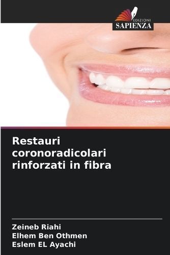 Restauri coronoradicolari rinforzati in fibra By Riahi 9786207398782