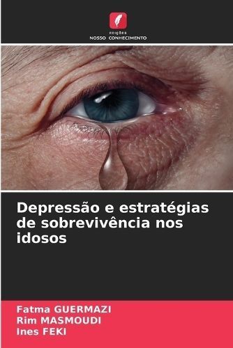 Depress?o e estrat?gias de sobreviv?ncia nos idosos By Guermazi