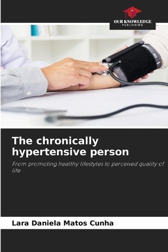 chronically hypertensive person By Matos Cunha 9786207402809
