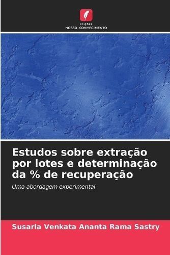 Estudos sobre extra??o por lotes e determina??o da % de recupera??o