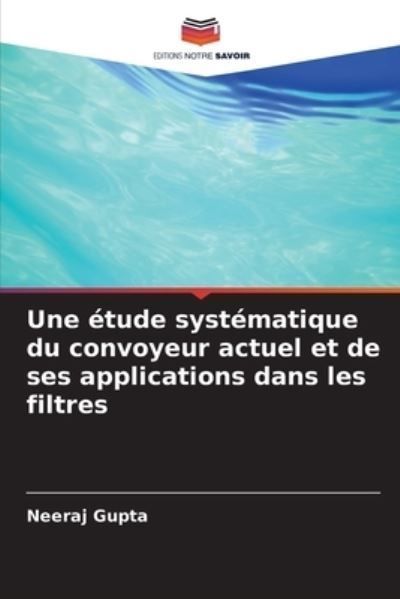 Une Étude Systématique Du Convoyeur Actuel Et De Ses Applications Dans Les Filtres