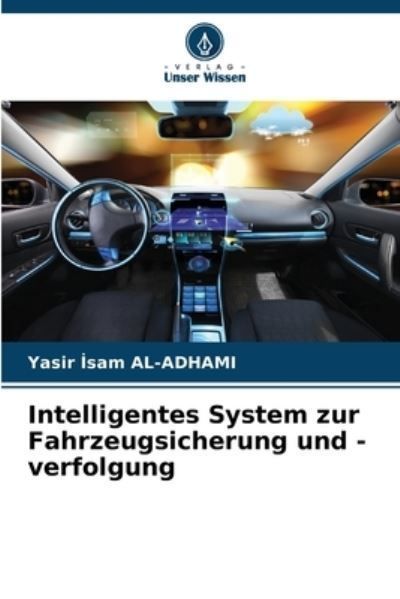 Intelligentes System zur Fahrzeugsicherung und -verfolgung (Paperback)