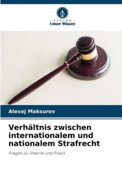 Verh?ltnis zwischen internationalem und nationalem Strafrecht