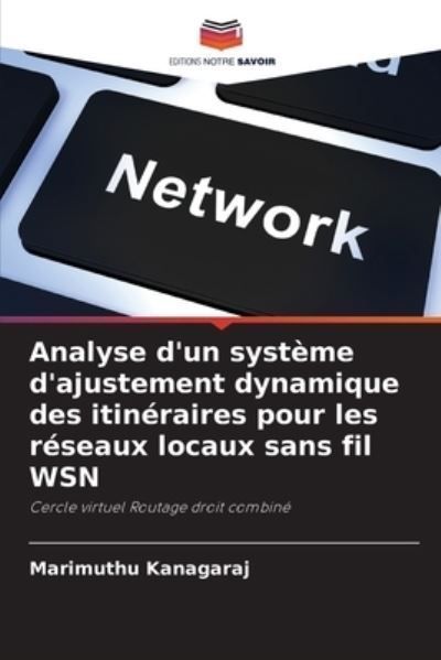 Analyse d'un syst?me d'ajustement dynamique des itin?raires pour les r?seaux locaux sans fil WSN