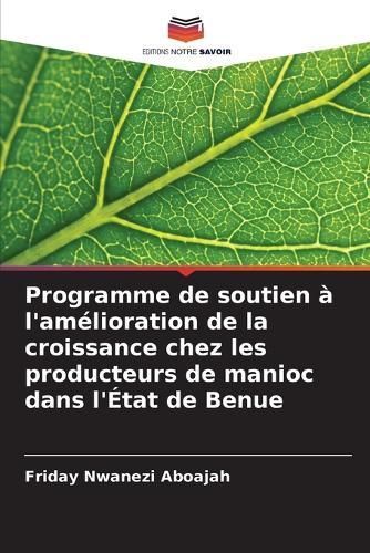 Programme De Soutien À L'amélioration De La Croissance Chez Les Producteurs De Manioc Dans l'État De Benue