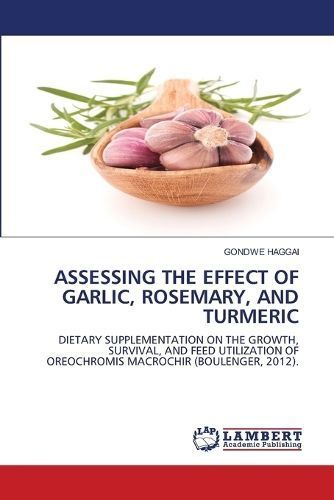 Assessing the Effect of Garlic, Rosemary, and Turmeric By Haggai