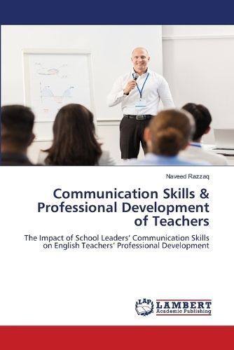 Communication Skills & Professional Development of Teachers By Razzaq