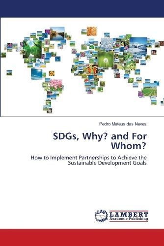 SDGs, Why? and For Whom? By Mateus Das Neves 9786207456161 (Paperback)