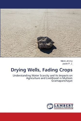 Drying Wells, Fading Crops By Jimmy 9786207462766 (Paperback)