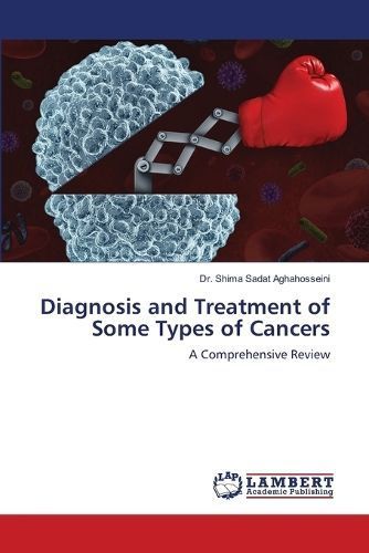 Diagnosis and Treatment of Some Types of Cancers By Aghahosseini