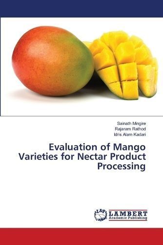 Evaluation of Mango Varieties for Nectar Product Processing By Mingire