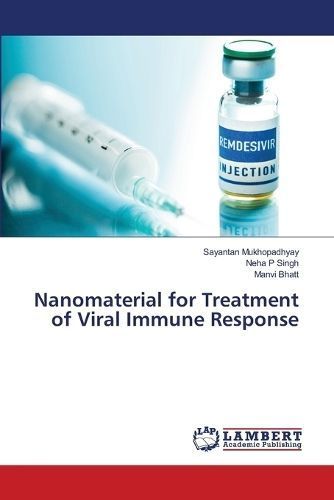 Nanomaterial for Treatment of Viral Immune Response By Mukhopadhyay