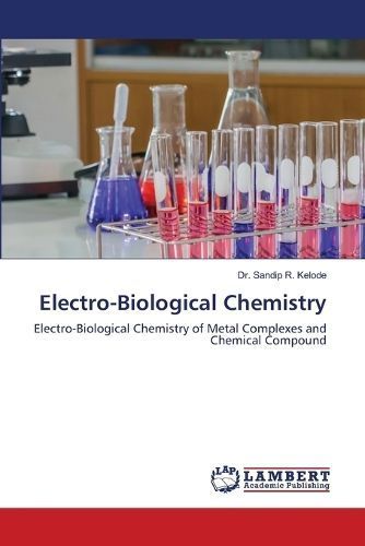 Electro-Biological Chemistry By Kelode 9786207464951 (Paperback)