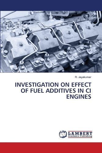 Investigation on Effect of Fuel Additives in CI Engines By R Jeyakumar