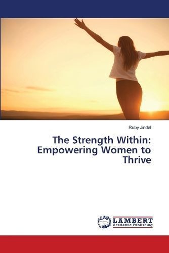 The Strength Within By Ruby Jindal 9786207474127 (Paperback)