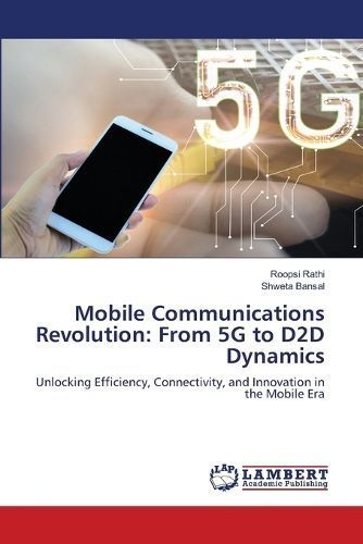 Mobile Communications Revolution By Roopsi Rathi, Shweta Bansal