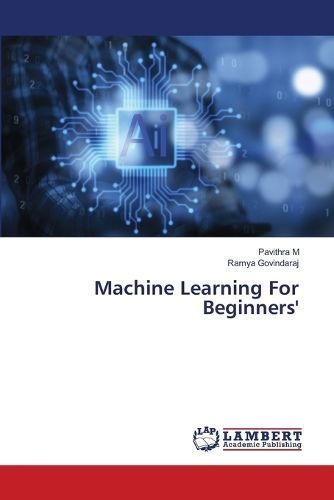 Machine Learning For Beginners' By Pavithra M, Ramya Govindaraj