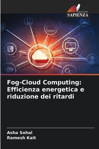 Fog-Cloud Computing By Asha Sohal, Ramesh Kait 9786207488964