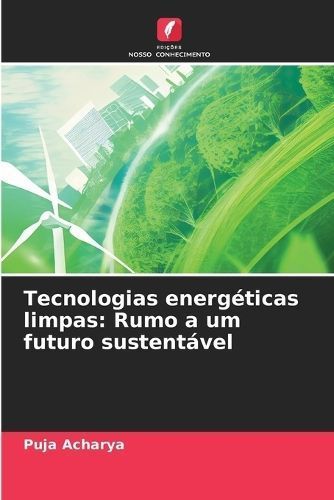 Tecnologias Energéticas Limpas By Puja Acharya 9786207490172