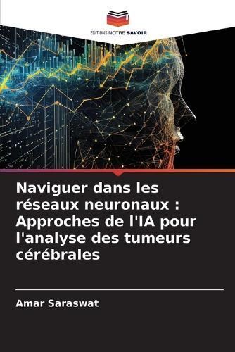 Naviguer Dans Les Réseaux Neuronaux By Amar Saraswat 9786207495511